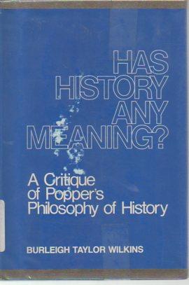 Imagen del vendedor de Has History Any Meaning? A Critique of Popper's Philosophy of History a la venta por Bookfeathers, LLC