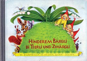 Bild des Verkufers fr Hinderem Bargli Bi Tierli Und Zwargli zum Verkauf von E. M. Maurice Books, ABAA