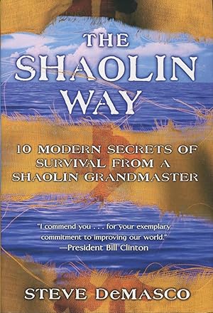 Seller image for The Shaolin Way: Ten Modern Secrets Of Survival From A Shaolin Grandmaster for sale by Kenneth A. Himber