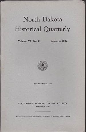 North Dakota History, Vol VI, No. 2; January, 1932