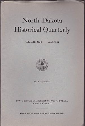 North Dakota History, Vol III, No. 3; April, 1929