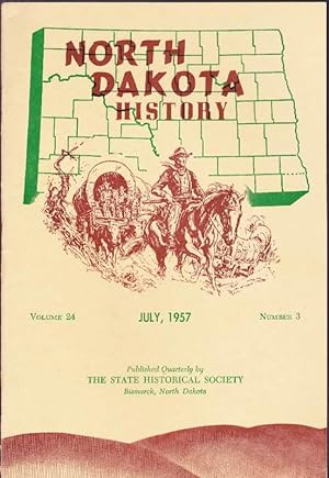 North Dakota History: July 1957, Vol. 24, No. 3