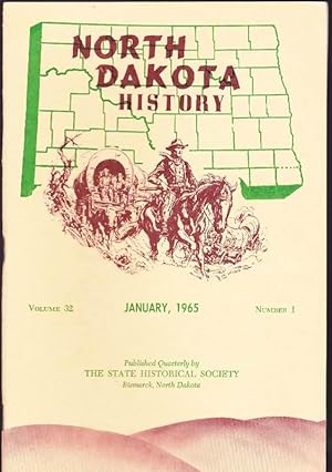 North Dakota History: January 1965, Vol. 32, No. 1