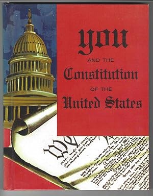 Seller image for YOU AND THE CONSTITUTION OF THE UNITED STATES for sale by Windy Hill Books