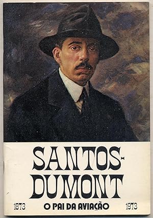 Seller image for Santos-Dumont: O PAI DA AVIAçãO for sale by Between the Covers-Rare Books, Inc. ABAA