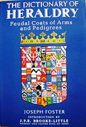 Dictionary of Heraldry: Feudal Coats of Arms and Pedigrees