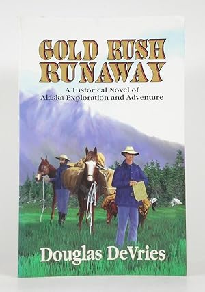 Seller image for Gold Rush Runaway: A Historical Novel of Alaska Exploration and Adventure for sale by Banjo Booksellers, IOBA