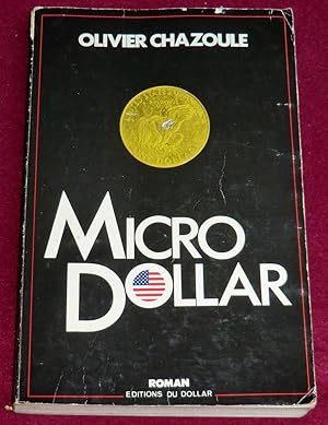 Image du vendeur pour MICRO DOLLAR - Roman mis en vente par LE BOUQUINISTE