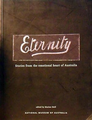 Immagine del venditore per Eternity: Stories From The Emotional Heart Of Australia venduto da Marlowes Books and Music