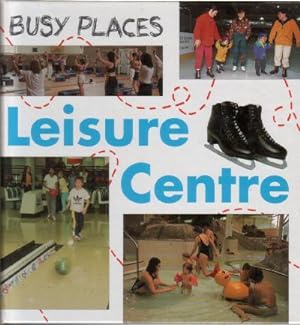 Seller image for Busy Places: Leisure Centre for sale by The Children's Bookshop
