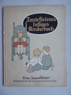 Imagen del vendedor de Tante Helenes lustiges Kinderbuch. Mit Bildern von J. Graffman u.a. herausgegeben von Ernst Dring. a la venta por Antiquariat Heinzelmnnchen