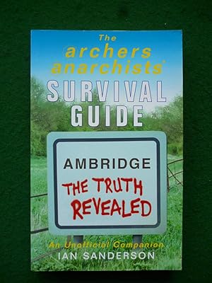 Seller image for The Archers Anarchists' Survival Guide for sale by Shelley's Books