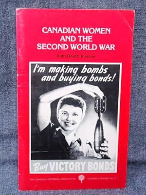 Seller image for Canadian Historical Association Historical Booklet 37 Canadian Women and the Second World War, The for sale by Past Pages