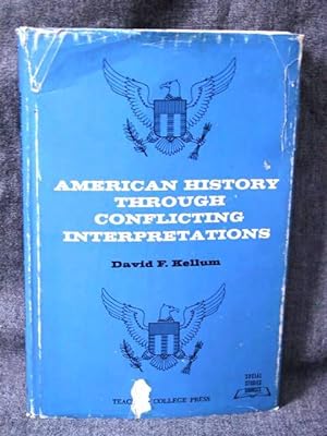Social Studies Sources 4 American History Through Conflicting Interpretations