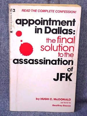 Seller image for appointment in Dallas: the final solution to the assassination of JFK for sale by Past Pages