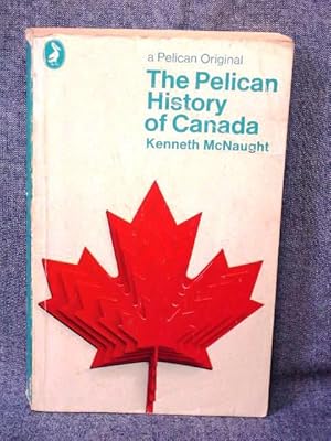 Pelican History of Canada, The