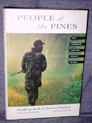 People of the Pines The Warriors and the Legacy of Oka