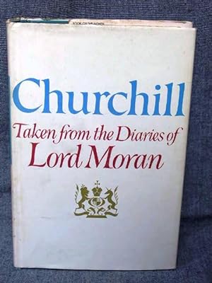 Image du vendeur pour Churchill Taken from the Diaries of Lord Moran mis en vente par Past Pages