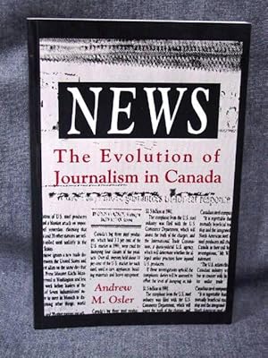 Seller image for News The Evolution of Journalism in Canada for sale by Past Pages