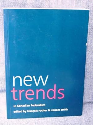 Seller image for New Trends in Canadian Federalism for sale by Past Pages