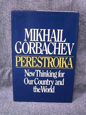 Perestroika New Thinking for Our Country and the World