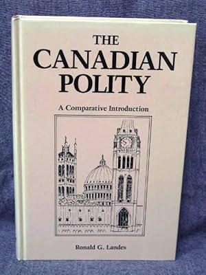 Canadian Polity A Comparative Introduction, The