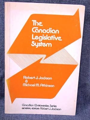 Canadian Controversies Series 5 The Canadian Legislative System