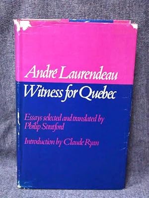 Andre Laurendeau: Witness for Quebec