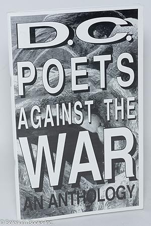 Seller image for D. C. Poets Against the War an anthology for sale by Bolerium Books Inc.