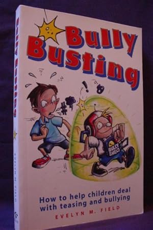 Bullybusting : How to Help Children Deal with Teasing and Bullying