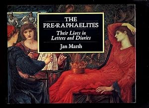 Immagine del venditore per The Pre-Raphaelites: Their Lives in Letters and Diaries venduto da Roger Lucas Booksellers
