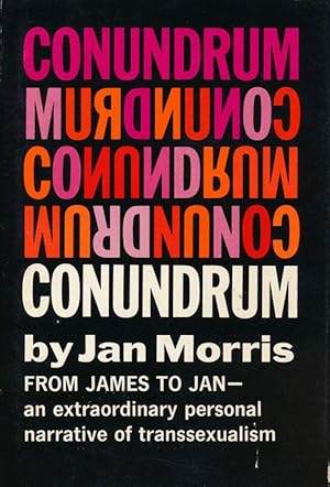 Seller image for Conundrum From James to Jan - an Extraordinary Personal Narrative of Transsexualism for sale by Good Books In The Woods