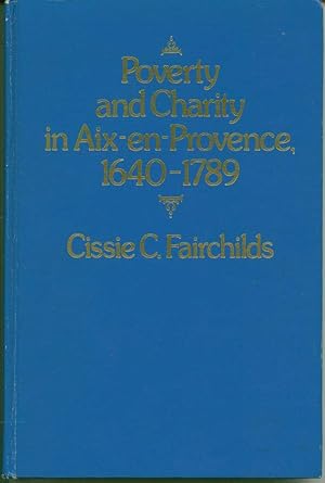 Poverty and Charity in Aix-en-Provence, 1640-1789