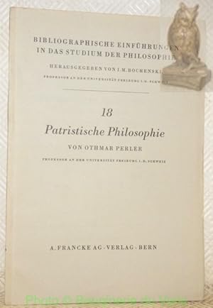 Bild des Verkufers fr Patristische Philosophie. Bibliographische Einfhrungen in das Studium der Philosophie 18. zum Verkauf von Bouquinerie du Varis