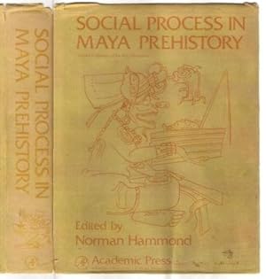 Seller image for Social Process in Maya Prehistory: Studies in honour of Sir Eric Thompson for sale by The Book Collector, Inc. ABAA, ILAB