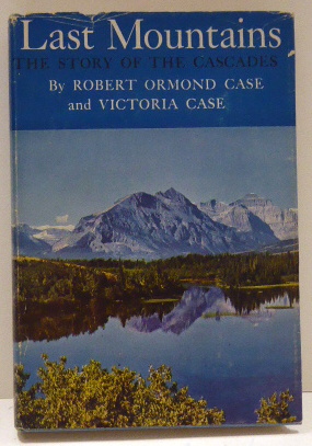 Bild des Verkufers fr LAST MOUNTAINS: THE STORY OF THE CASCADES zum Verkauf von RON RAMSWICK BOOKS, IOBA