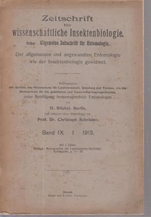 Image du vendeur pour Zeitschrift fr wissenschaftliche Insektenbiologie (frher: Allgemeine Zeitschrift fr Entomologie). Der allgemeinen und angewandten Entomologie wie der Insektenbiologie gewidmet. Band IX / 1913. mis en vente par Antiquariat Carl Wegner