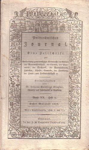 Immagine del venditore per Polytechnisches Journal. Band XX. Heft 3, Erstes Mai=Heft 1826. (= 7. Jahrgang, 9. Heft). Eine Zeitschrift zur Verbreitung gemeinnziger Kenntnisse im Gebiete der Naturwissenschaft, der Chemie, der Pharmacie, der Mechanik, der Manufakturen, Fabriken, Knste, Gewerbe, der Handlung, der Haus- und Landwirthschaft etc. Herausgegeben von Johann Gottfried und Emil Maximilian Dingler. venduto da Antiquariat Carl Wegner