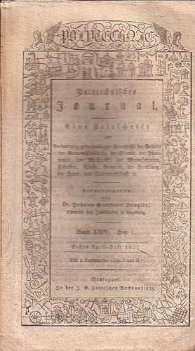 Immagine del venditore per Polytechnisches Journal. Band XXIV. Heft 1, Erstes April=Heft 1827. (= 8. Jahrgang, 7. Heft). Eine Zeitschrift zur Verbreitung gemeinnziger Kenntnisse im Gebiete der Naturwissenschaft, der Chemie, der Pharmacie, der Mechanik, der Manufakturen, Fabriken, Knste, Gewerbe, der Handlung, der Haus- und Landwirthschaft etc. Herausgegeben von Johann Gottfried und Emil Maximilian Dingler. venduto da Antiquariat Carl Wegner