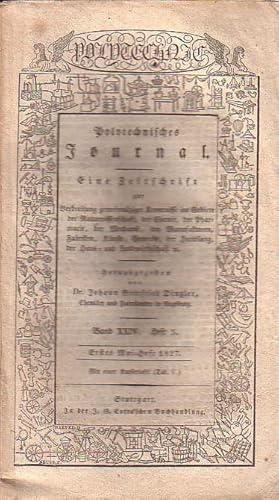 Immagine del venditore per Polytechnisches Journal. Band XXIV. Heft 3, Erstes Mai=Heft 1827. (= 8. Jahrgang, 9. Heft). Eine Zeitschrift zur Verbreitung gemeinnziger Kenntnisse im Gebiete der Naturwissenschaft, der Chemie, der Pharmacie, der Mechanik, der Manufakturen, Fabriken, Knste, Gewerbe, der Handlung, der Haus- und Landwirthschaft etc. Herausgegeben von Johann Gottfried und Emil Maximilian Dingler. venduto da Antiquariat Carl Wegner