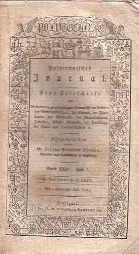 Immagine del venditore per Polytechnisches Journal. Band XXIV. Heft 5, Erstes Juni=Heft 1827. (= 8. Jahrgang, 11 Heft). Eine Zeitschrift zur Verbreitung gemeinnziger Kenntnisse im Gebiete der Naturwissenschaft, der Chemie, der Pharmacie, der Mechanik, der Manufakturen, Fabriken, Knste, Gewerbe, der Handlung, der Haus- und Landwirthschaft etc. Herausgegeben von Johann Gottfried und Emil Maximilian Dingler. venduto da Antiquariat Carl Wegner