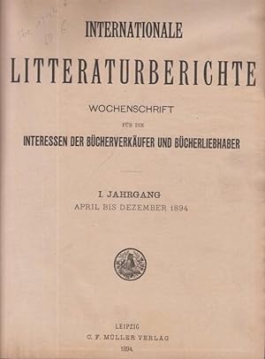 Internationale Litteraturberichte. Wochenschrift für die Interessen der Bücherverkäufer und Büche...