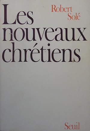 Image du vendeur pour Les nouveaux Chrtiens mis en vente par Bouquinerie L'Ivre Livre