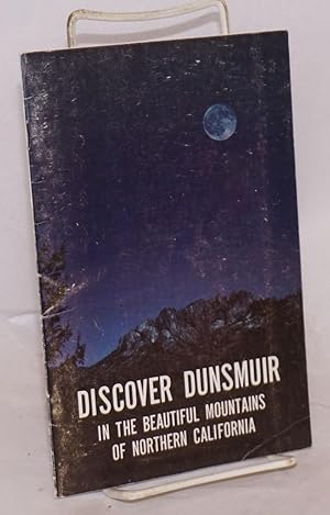 Seller image for Discover Dunsmuir, in the Beautiful Mountains of Northern California for sale by Bolerium Books Inc.