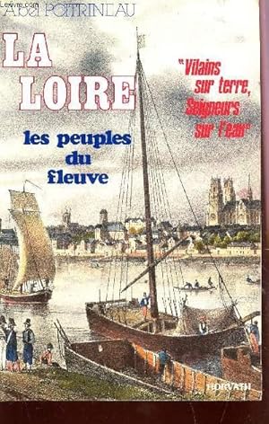 Imagen del vendedor de LA LOIRE - LES PEUPLES DU FLEUVE. a la venta por Le-Livre