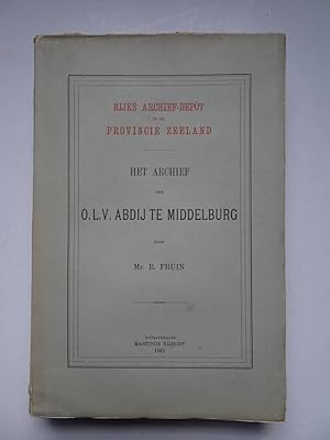 Imagen del vendedor de Het Archief der O.L.V. Abdij te Middelburg. Rijks Archief-Dept in de Provincie Zeeland. a la venta por Antiquariaat De Boekenbeurs