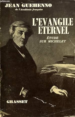 Image du vendeur pour L'EVANGILE ETERNEL, ETUDE SUR MICHELET mis en vente par Le-Livre