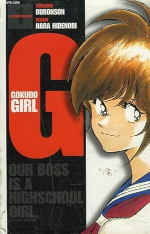 Seller image for GOKUDO GIRL. TOME 1. LA TRANSFORMATION. OUR BOSS IS A HIGHSCHOOL GIRL. for sale by Le-Livre
