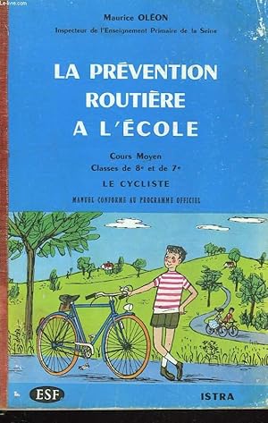 Imagen del vendedor de LA PRVENTION ROUTIRE A L'COLE. COURS MOYEN, CLASSES DE 8e ET 7e, LE CYCLISTE. a la venta por Le-Livre