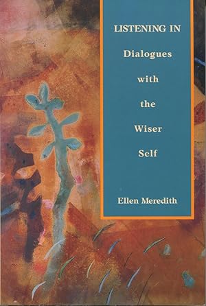 Listening In: Dialogues With the Wiser Self